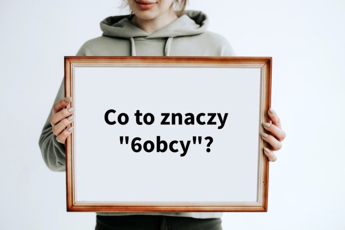 Co to znaczy 6obcy