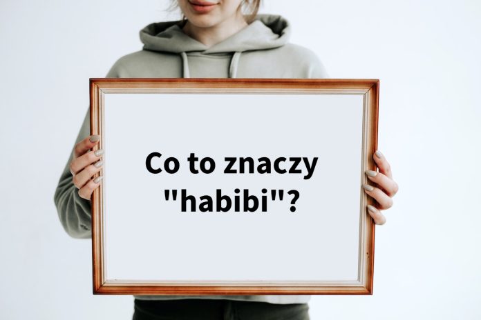 Co to znaczy habibi