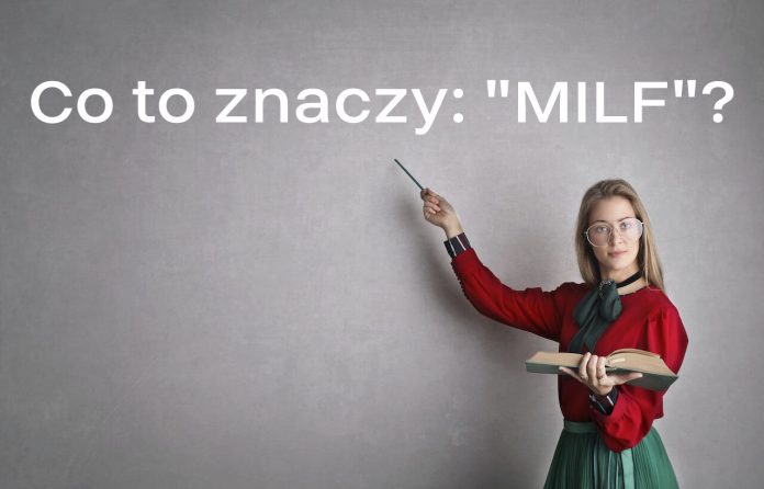 MILF - co to znaczy?